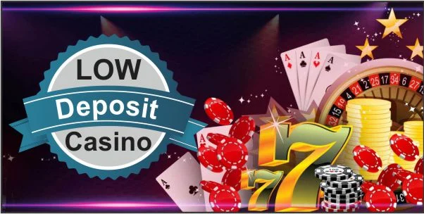 Low Minimum Deposit Online Casino